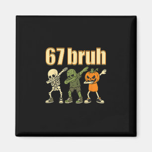 67 Halloween Bruh Funny Brainrot Meme Six Seven Bo Magnet