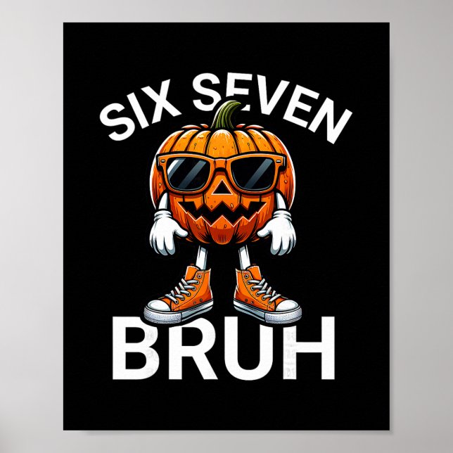67 Halloween Funny Six Seven Meme Brainrot Pumpkin Poster (Front)