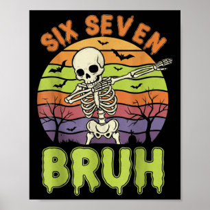 67 Halloween Meme 6 7 Skeleton Six Seven Numbers F Poster