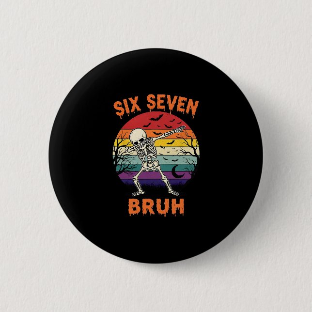 67 Halloween Meme Six Seve Skeleton Numbers Funny  Button (Front)