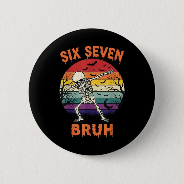67 Halloween Meme Six Seve Skeleton Numbers Funny  Button (Front)
