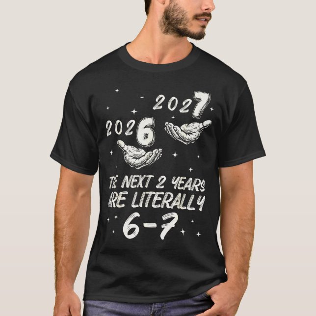 67 Happy New Year 6 7 New Years Eve 2026 Nye Party T-Shirt (Front)