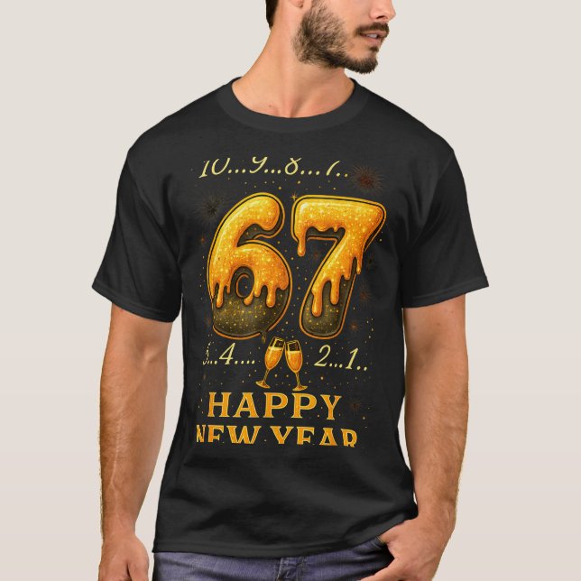 67 Happy New Year Six Seven Funny Countdown 2026 B T-Shirt (Front)