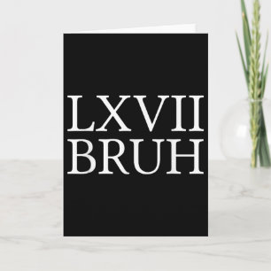 67 History Meme Six Seven Bruh Funny History Teach Card