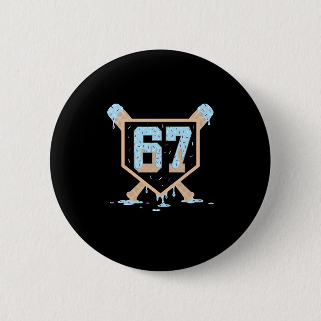 67 Ice Cream Drip Bysebyll Meme Funny Six Seven Ge Button (Front)