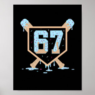 67 Ice Cream Drip Bysebyll Meme Funny Six Seven Ge Poster