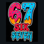 67 Ice Cream Drip Funny Six Seven Gen Alpha Meme S Poster<br><div class="desc">67 Ice Cream Drip Funny Six Seven Gen Alpha Meme Slang</div>