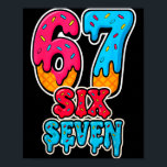 67 Ice Cream Drip Funny Six Seven Gen Alpha Meme S Poster<br><div class="desc">67 Ice Cream Drip Funny Six Seven Gen Alpha Meme Slang</div>