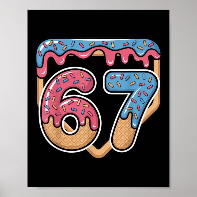 67 Ice Cream Drip Meme Baseball  Poster (Front)