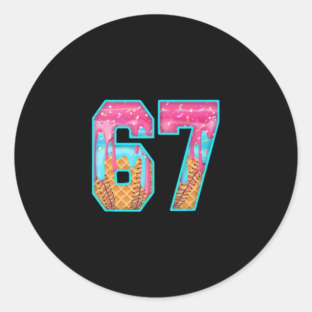67 Ice Cream Drip Meme Funny Six Seven Funny Numbe Classic Round Sticker (Front)