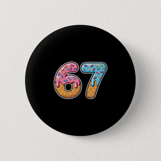 67 Ice Cream Drip Meme Funny Six Seven Gen Alpha S Button (Front)