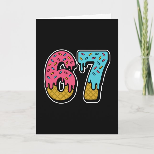 67 Ice Cream Drip Meme Funny Six Seven Gen Alpha S Card (Front)