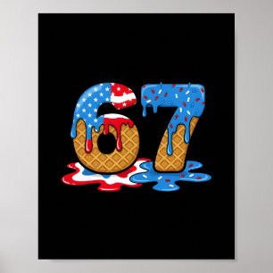 67 Ice Cream Drip Meme Funny Six Seven Gen Alpha S Poster
