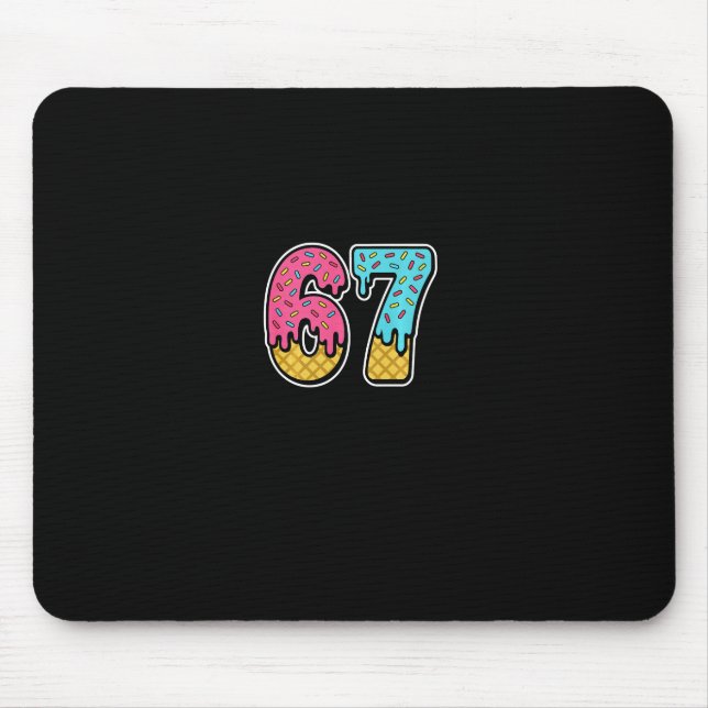 67 Ice Cream Drip Meme Six Seven Funny Gen Alpha D Mouse Pad (Front)