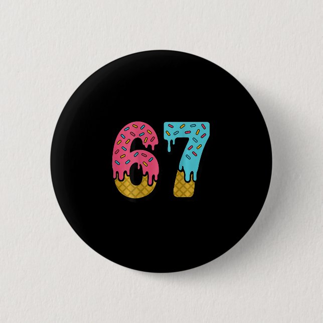 67 Ice Cream Drip Meme Six Seven Game Day (on Ck)  Button (Front)