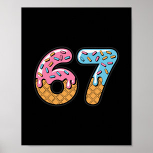 67 Ice Cream Drip Meme Six Seven Gen Alpha Slang 2 Poster