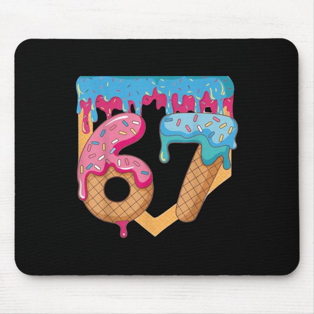 67 Ice Cream Drip Meme Six Seven Gen Alpha Slang _ Mouse Pad (Front)