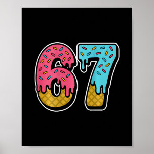 67 Ice Cream Drip Meme Six Seven Gen Alpha Slang ( Poster