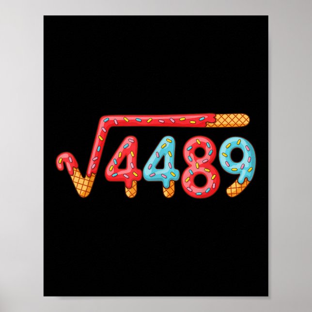 67 Ice Cream Drip Meme Square Root 4489  Poster (Front)