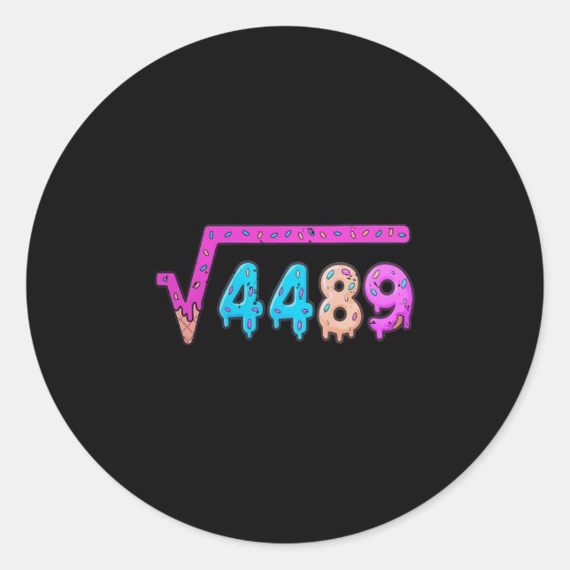 67 Ice Cream Drip Meme Square Root 4489 Six Seven  Classic Round Sticker (Front)