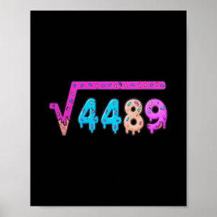 67 Ice Cream Drip Meme Square Root 4489 Six Seven Poster