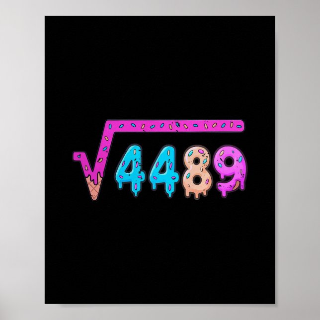 67 Ice Cream Drip Meme Square Root 4489 Six Seven  Poster (Front)