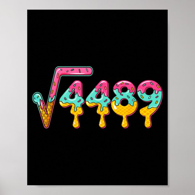 67 Ice Cream Drip Meme Square Root 4489 Slang Math Poster (Front)