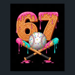 67 Ice Cream Drip Sell Number 67 Player 67th Birth Poster<br><div class="desc">67 Ice Cream Drip Sell Number 67 Player 67th Birthday</div>