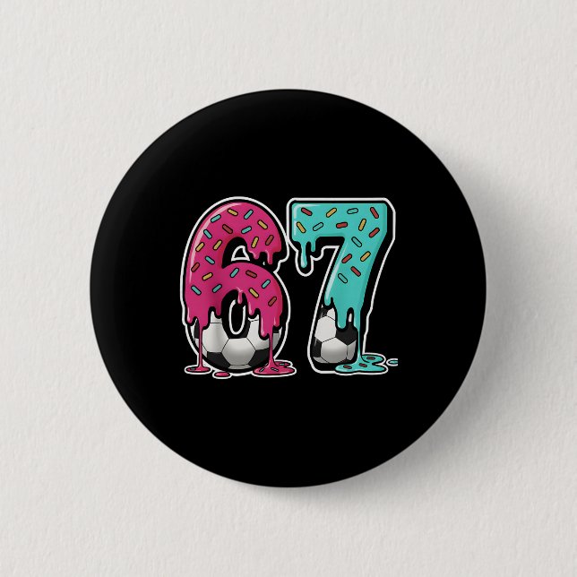 67 Ice Cream Drip Soccer Gen Alpha Slang Six Seven Button (Front)