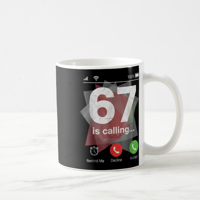 67 Is Calling Funny Gen Z Slang Meme Phone Screen  Coffee Mug (Right)