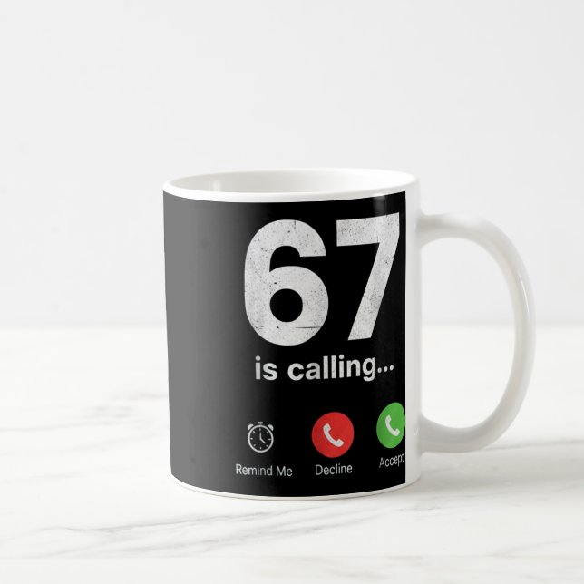 67 Is Calling Funny Gen Z Slang Meme Phone Screen  Coffee Mug (Right)