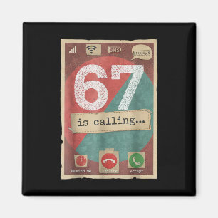 67 Is Calling Funny Gen Z Slang Meme Phone Screen Magnet