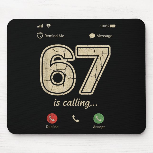 67 Is Calling Funny Gen Z Slang Meme Phone Screen  Mouse Pad (Front)