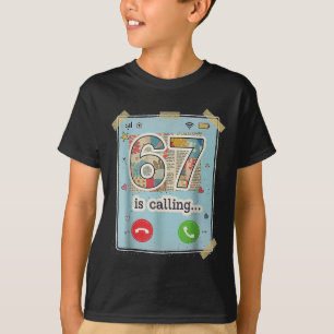 67 Is Calling Funny Gen Z Slang Meme Phone Screen T-Shirt