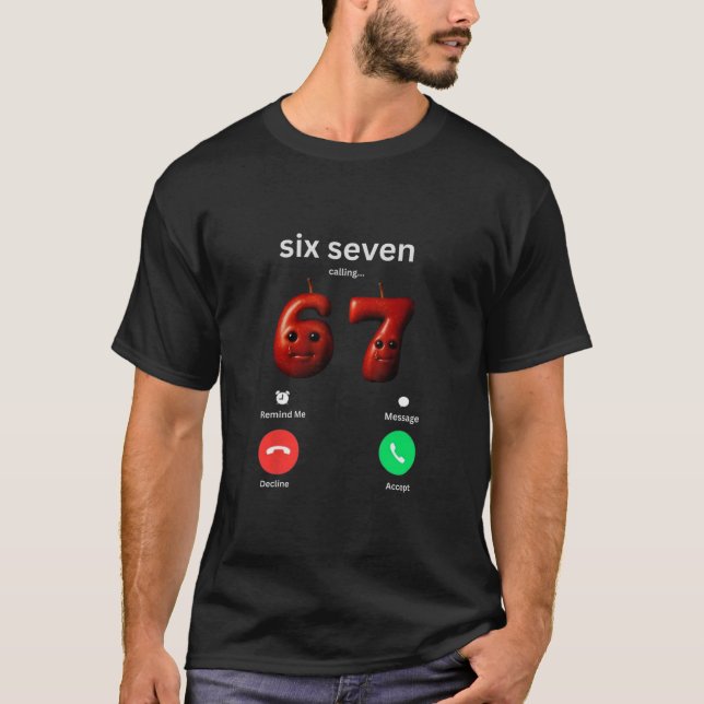 67 Is Calling Funny Meme 67 Silly Ai Apple Brainro T-Shirt (Front)
