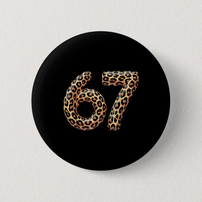 67 Leopard Meme Funny Six Seven Gen Alpha Slang Ch Button (Front)