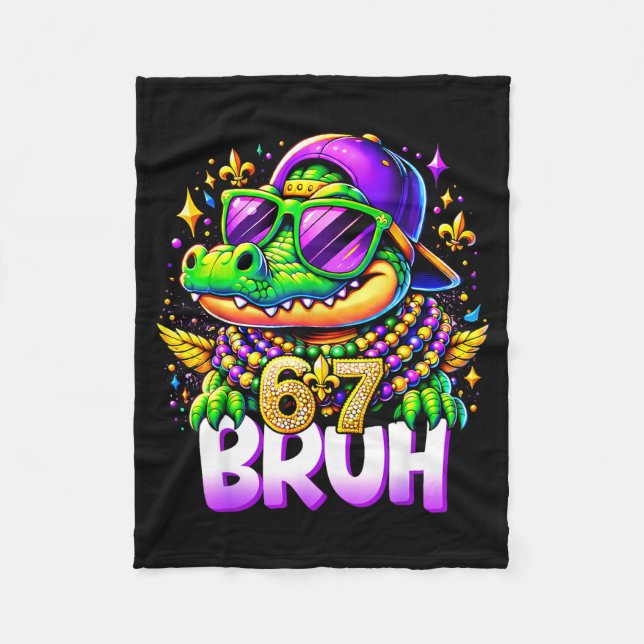 67 Mardi Gras Alligator Mardigator Six Seven Bruh  Fleece Blanket (Front)