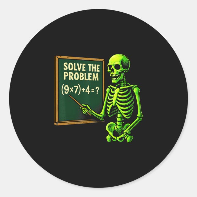 67 Math Halloween Skeleton Meme For Teachers And S Classic Round Sticker (Front)