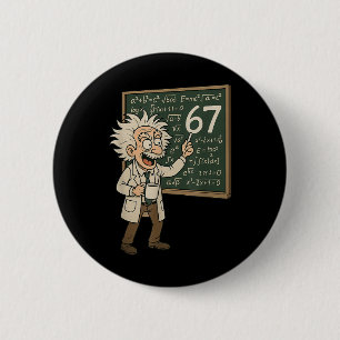 67 Math Meme Funny Professor Genius Chalkboard Button