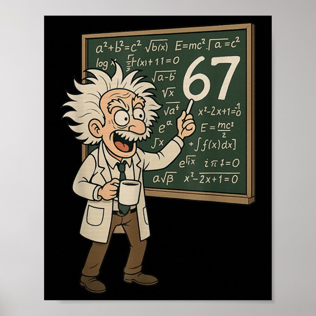 67 Math Meme Funny Professor Genius Chalkboard  Poster (Front)