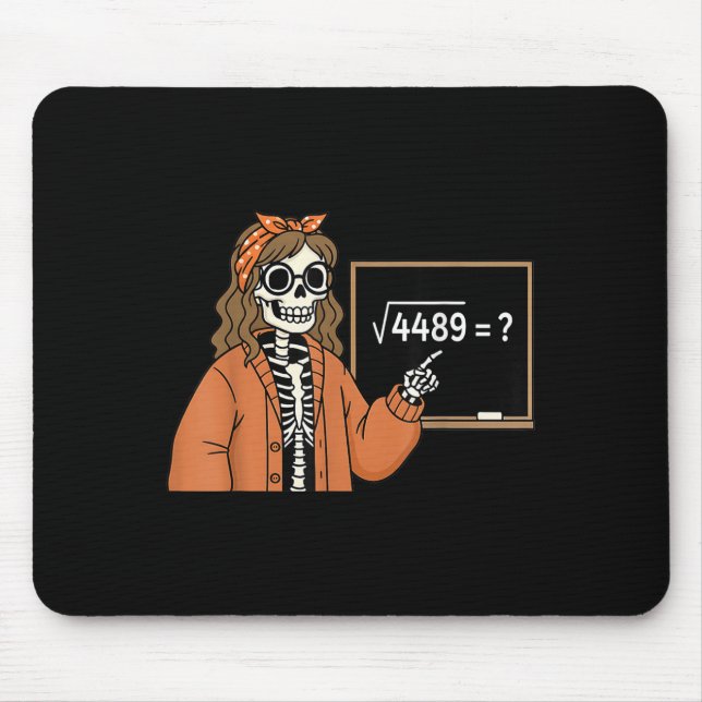 67 Math Teacher Skeleton Halloween Root 4489 Messy Mouse Pad (Front)