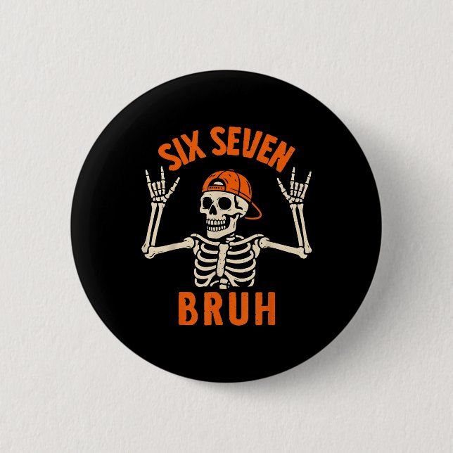 67 Meme 6 7 Funny Halloween Skeleton Rock On Six S Button (Front)