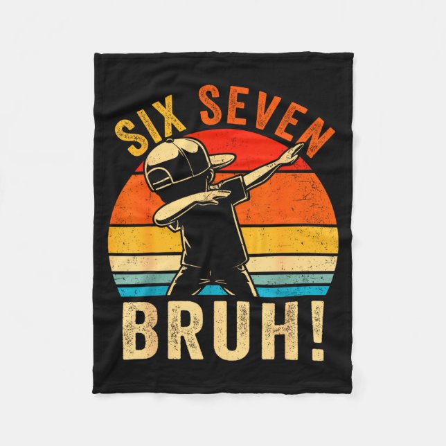 67 Meme 6 7 Numbers Dabbing Six Seven Bruh Funny B Fleece Blanket (Front)