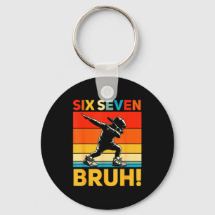 67 Meme 6 7 Numbers Dabbing Six Seven Bruh Funny B Keychain