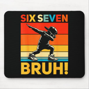 67 Meme 6 7 Numbers Dabbing Six Seven Bruh Funny B Mouse Pad