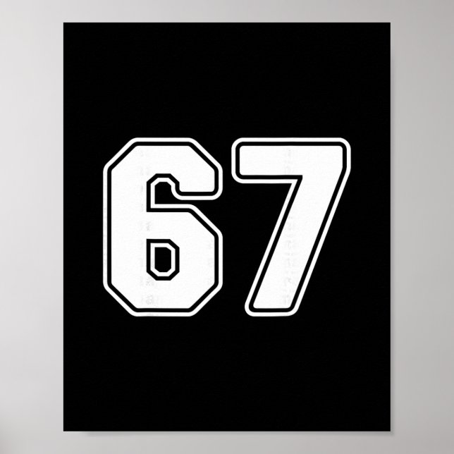 67 Meme 6 7 Numbers Six Seven Funny Boys Kids  Poster (Front)