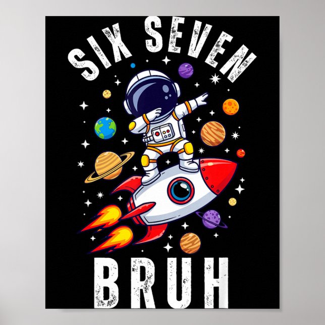 67 Meme Astronaut Dabbing In Space Funny Six Seven Poster (Front)