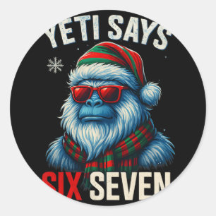 67 Meme Christmas Bigfoot Funny Yeti Says Six Seve Classic Round Sticker