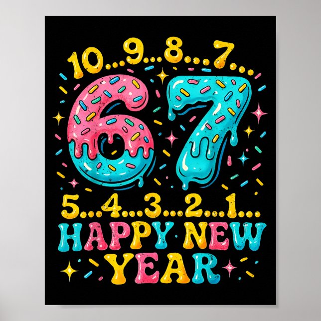 67 Meme Countdown Happy New Year Funny Drip Number Poster (Front)