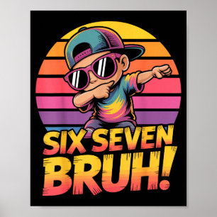 67 Meme Dabbing Six Seven 6 7 Bruh Funny Number De Poster